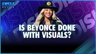 Is Beyonce Done With Visuals?