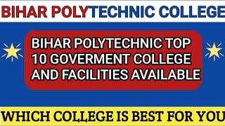 Top 10 Government Polytechnic College In Bihar Facilities|| Placement||internship
