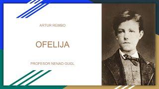 Artur Rembo, Ofelija @NenadGugl