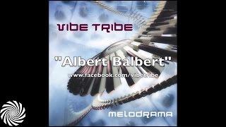 Vibe Tribe - Albert Balbert