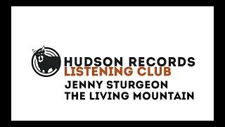 Hudson Records Listening Club - Jenny Sturgeon - The Living Mountain