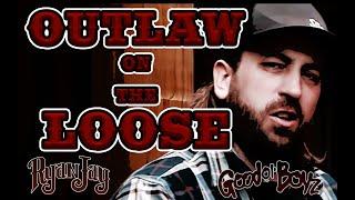 Good Ol' Boyz ft  Ryan Jay | Outlaw On The Loose