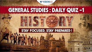 General Studies: Daily Quiz - 1 | History | UPSC Prelims 2025