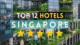 Top 12 Best Singapore Hotels 2024