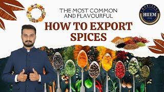 How to Export Spices from India | Complete Spice Export process By Sagar Agravat