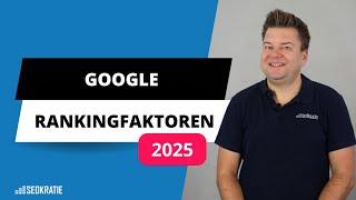 Die wichtigsten Google Rankingfaktoren 2025 | SEO 2025