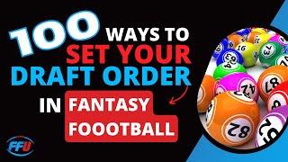 100 Ways to Set Your Fantasy Football Draft Order - Preview