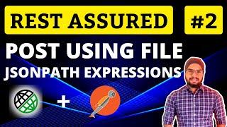 REST Assured API Testing Tutorial Chapter-02 | POST Request Using File | API Chaining | JSON Path