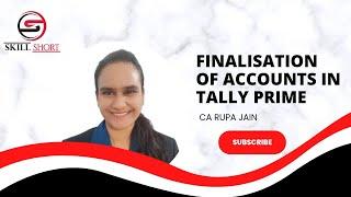 Finalisation of Accounts in Tally Prime | Accounts Finalisation