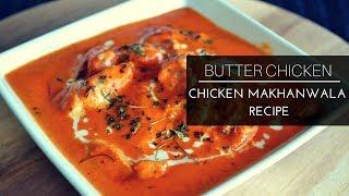 How To Make Butter Chicken At Home | Chicken Makhanwala | Simply Simple Cooking