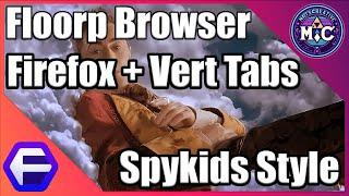 Floorp Firefox with Vertical tabs and spy-kids grit