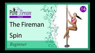 14 - Pole Dance Spin - Fireman spin