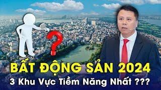 Bất Động Sản 2024: 3 Khu Vực Tiềm Năng Nhất để Bứt Phá Tài Chính Trong 3-5 Năm Tới | Phạm Tuấn Sơn