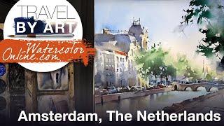 #193 Travel by art, Ep. 65: Canals of Amsterdam, The Netherlands (Watercolor Cityscape Tutorial)