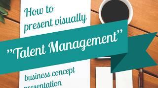 How to present Talent Management  - business concept illustration
