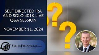 Self Directed IRA and Solo 401k Live Q&A Session  November 11, 2024