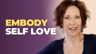 3 Real Ways To Embody Self Love