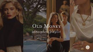 Old Money Playlist - Classy vibes & Elegant atmosphere | Soul Atmosphere