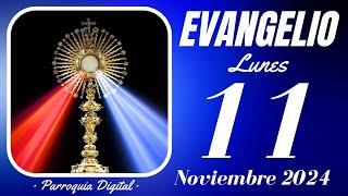 Evangelio de hoy Lunes 11 de Noviembre de 2024