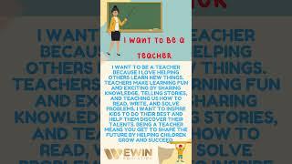 I want to be a teacher