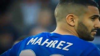 Riyad Mahrez - Crazy Skills, Goals and Assists 2015/16 HD