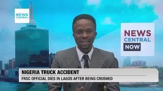 Nigeria: Tragic Truck Accident Claims Life of FRSC Officer in Lagos | NC Now | 18-09-23