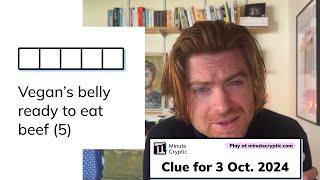 Minute Cryptic Clue #100 for 3 Oct 2024: Vegan's belly ready to eat beef (5)