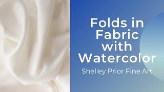 Folds in Fabric with Watercolor