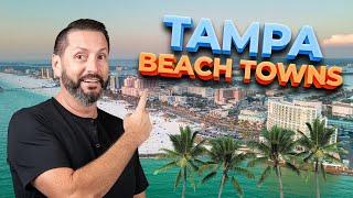 Where to Live Near the BEACH in Tampa Bay, Florida | Top 5 Best Beach Towns You Should Explore