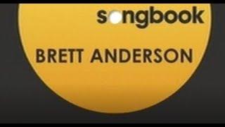 Suede - Brett Anderson - Songbook [Sky Arts]