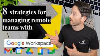 Managing Remote Teams - 8 Effective Strategies - For Genuine Success