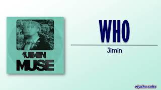 Jimin – Who [Rom|Eng Lyric]