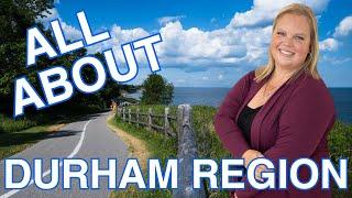 Living In Durham Region: 10 Things You Need To Know About Durham Region, Ontario