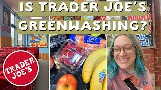 The TRUTH about Trader Joe's Sustainability claims