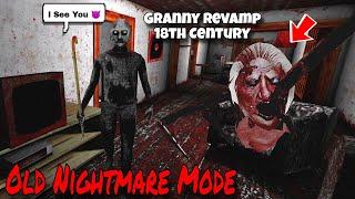 Granny Revamp 18th Century Mod With Grandpa Only In Old Nightmare Mode Full Gameplay