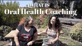 What is Oral Health Coaching? Carrie Ibbetson Explains!