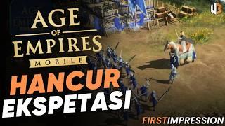 Hancur Hati Melihat Game Kesayangan Jadi Seperti ini - Age Of Empire Mobile | First Impression