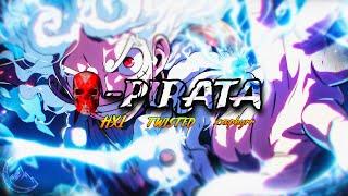 HXI, TWISTED, xxephyrr - X-PIRATA (Official AMV)