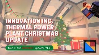 Innovation Inc. Thermal Power Plant Christmas Update Reveal Trailer