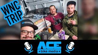 WNC Trip - ACE Bike Media Podcast