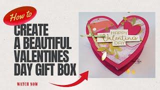 Create An Exquisitely Elegant Valentine's Day Gift Box