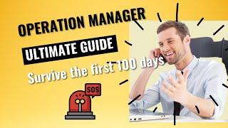 Master Your First 100 Days as an Operations Manager  Unbeatable Strategies You Won't Believe!