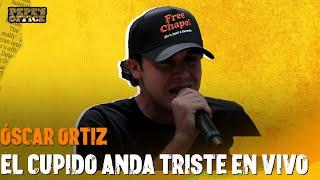 "El Cupido Anda Triste" - Óscar Ortiz totalmente en Vivo | Pepe's Office