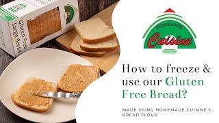 How to freeze and use our Gluten Free Bread?