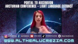 Portal To Ascension - Arcturian Conference 2024 Light Language Transmission