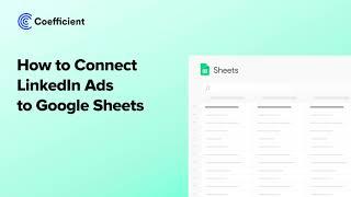 How to Connect LinkedIn Ads to Google Sheets