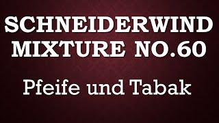 Schneiderwind No. 60 Pfeife und Tabak Review Tasting Tabakpfeife Kohlhase & Kopp #pfeifen #tabak