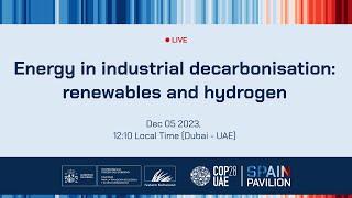 Energy in Industrial Decarbonization: Renewables and Hydrogen