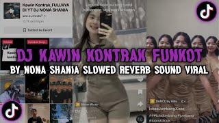 Dj KAWIN KONTRAK FUNKOT SOUND KAJI TOYEK ‼️BY NONA SHANIA ( SLOWED & REVERD )