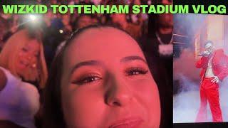 WIZKID TOTTENHAM STADIUM FULL CONCERT VLOG 